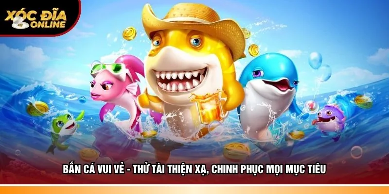 Bắn cá vui vẻ