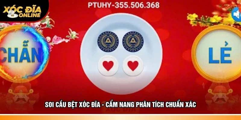 Soi cầu bệt xóc đĩa